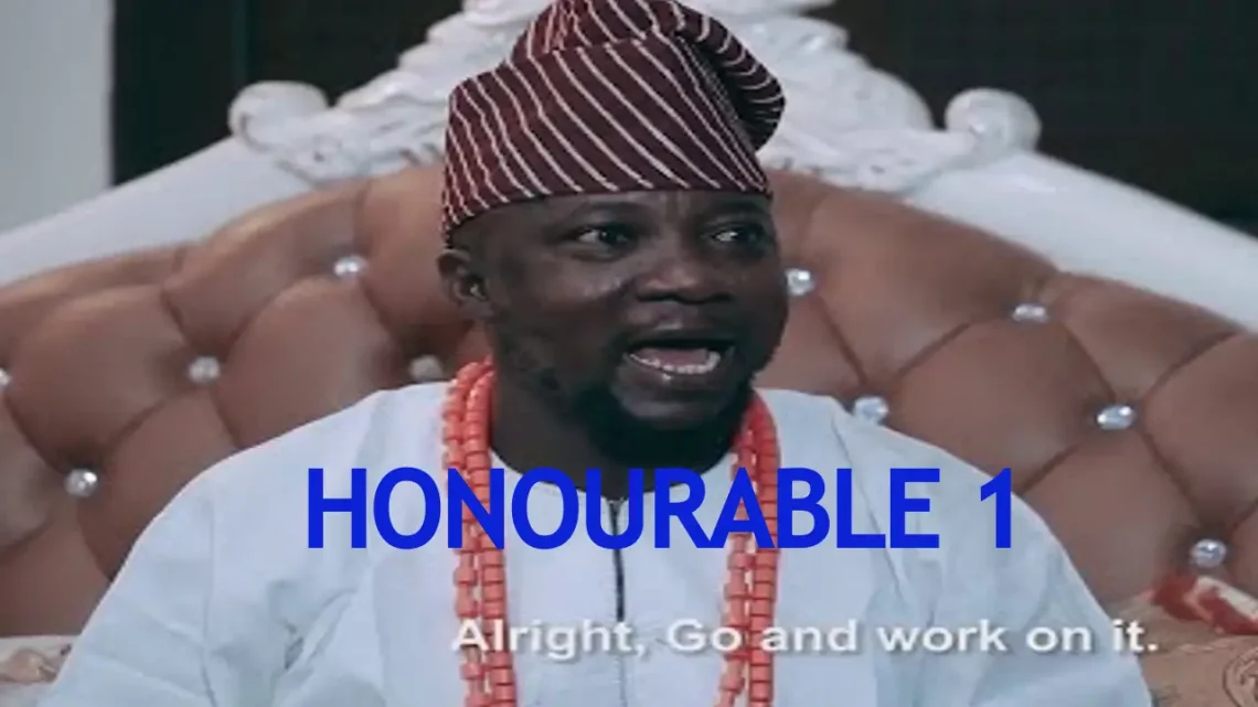 Honourable Part 1 (2022) Nigerian Yoruba Movie