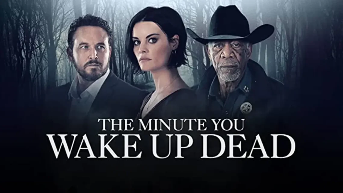 The Minute You Wake up Dead (2022)